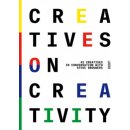 Creatives on Creativity