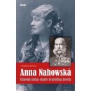 Anna Nahowská - Utajená láska císaře Františka Josefa - Friedrich Saathen