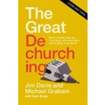 The Great Dechurching: Who's Leaving, Why Are They Going, and What Will It Take to Bring Them Back? Davis JimPevná vazba – Hledejceny.cz