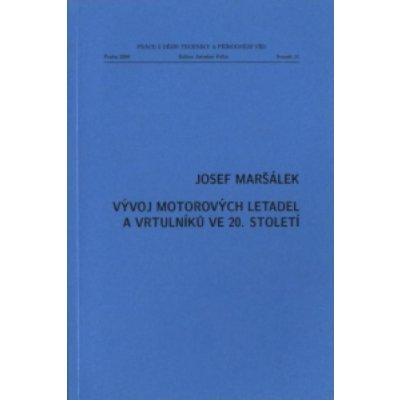 Vývoj motorových letadel a vrtulníků ve 20. století - Jozef Maršálek – Zboží Mobilmania