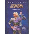 Kniha Utajená historie: Knihy o Ash 1 - Mary Gentle
