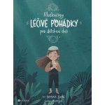 Mušlenčiny léčivé pohádky pro dětskou duši – Zboží Mobilmania