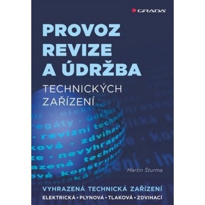 Provoz, revize a údržba technických zařízení - Elektrická, plynová, tlaková, zdvihací