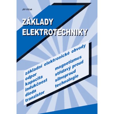 Základy elektrotechniky - Vlček Jiří