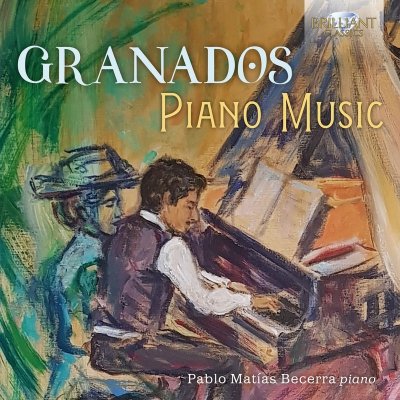 Granados: Piano Music. Pablo Matías Becerra CD – Zboží Mobilmania