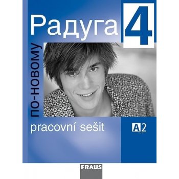 Raduga po-novomu 4 - pracovní sešit /A2/ - Jelínek S., Alexejeva F. L., Hříbková R.