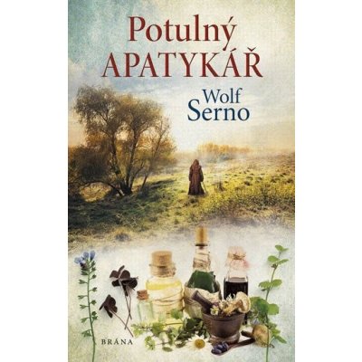 Potulný apatykář - Wolf Serno – Hledejceny.cz