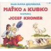 Audiokniha Maťko a Kubko - Marianna Grznárová / Jozef Kroner