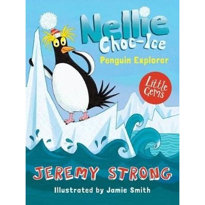 Nellie Choc-Ice, Penguin Explorer Strong JeremyPaperback