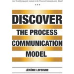 Discover the Process Communication ModelR Jerome LefeuvrePaperback – Hledejceny.cz