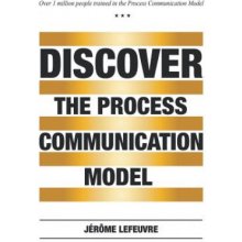 Discover the Process Communication ModelR Jerome LefeuvrePaperback