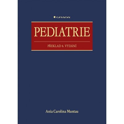 Pediatrie, překlad 6. vydání - Muntau Ania Carolina – Zbozi.Blesk.cz