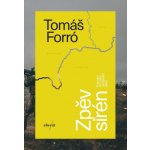 Zpěv sirén - Putování do srdce ukrajinské války - Tomáš Forró – Hledejceny.cz