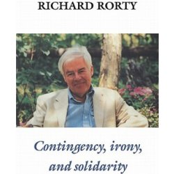 Contingency, Irony, and Solidarity R. Rorty