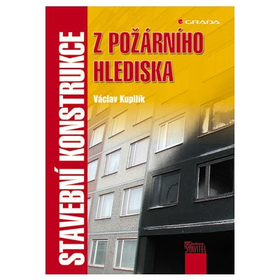 Stavební konstrukce z požárního hlediska - Kupilík Václav – Hledejceny.cz