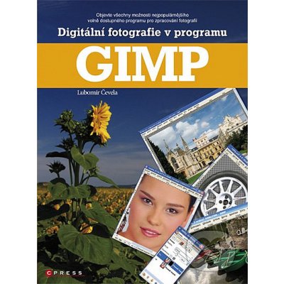 Digitální fotografie v programu GIMP Lubomír Čevela