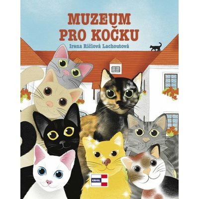 Muzeum pro kočku - Irena Ričlová Lachoutová – Hledejceny.cz