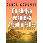 Co skrývá vesnička Arcadia Falls – Hledejceny.cz