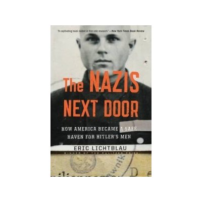 Nazis Next Door - Lichtblau Eric