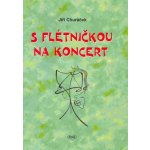 Jiří Churáček S flétničkou na koncert noty – Hledejceny.cz