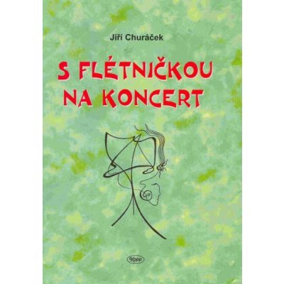 Jiří Churáček S flétničkou na koncert noty – Hledejceny.cz