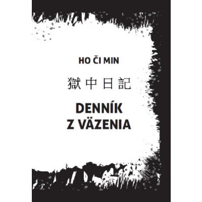 Denník z väzenia - Ho Či Min – Hledejceny.cz