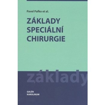 Základy speciální chirurgie - Pavel Pafko