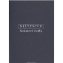 Nečasové úvahy - Friedrich Nietzsche