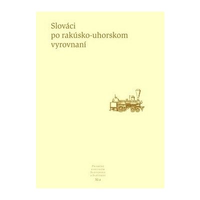 Slováci po rakúsko-uhorskom vyrovnaní