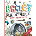 Proč? Mega encyklopedie - Odpoví skoro na vše – Hledejceny.cz