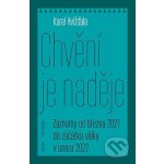 Chvění je naděje - Karel Hvížďala – Hledejceny.cz