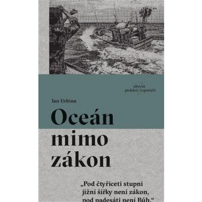 Oceán mimo zákon - Ian Urbina – Hledejceny.cz