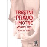 Trestní právo hmotné - Zvláštní část - Pavel Borčevský – Sleviste.cz