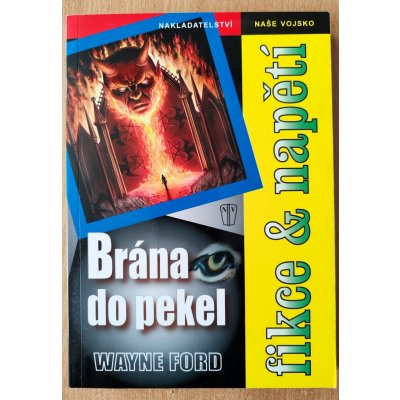 Brána do pekel - brož. - Ford Wayne – Hledejceny.cz