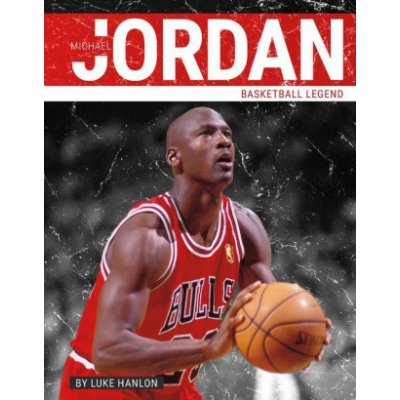 Michael Jordan: Basketball Legend