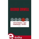 Devatenáct set osmdesát čtyři - George Orwell – Hledejceny.cz