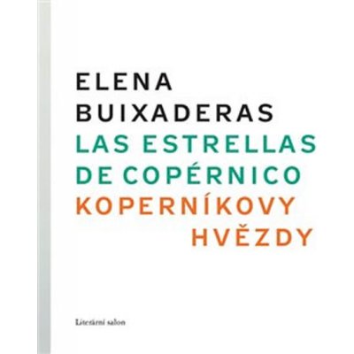 Koperníkovy hvězdy/ Estrellas de Copérnico - Elena Buixaderas