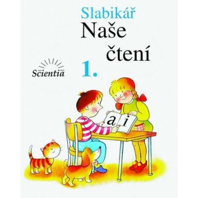 Slabikář Naše čtení 1 Klett LINC VLADIMÍR,KÁBELE FRANTIŠEK – Sleviste.cz