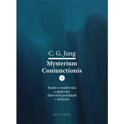 Mysterium Coniunctionis I. - Carl Gustav Jung – Zbozi.Blesk.cz
