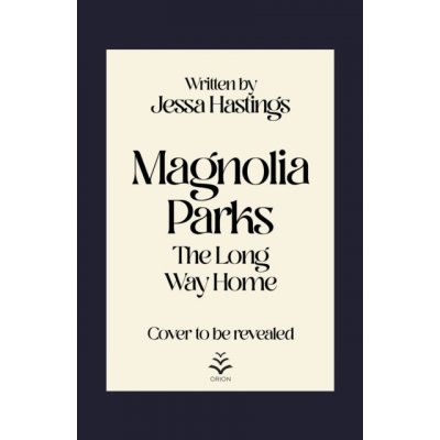 Magnolia Parks: The Long Way Home: Book 3 - Jessa Hastings