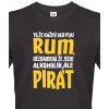 Pánské Tričko Bezvatriko 1 tričko s potiskem Jsem pirát piju rum černá