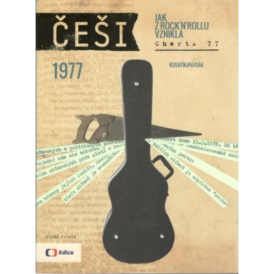 Češi 1977 - Jak z rock´ n´ rollu vznikla Charta 1977 - Pavel Kosatík; Jiří Husák – Zboží Dáma