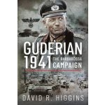 Guderian 1941: The Barbarossa Campaign Higgins David R.Pevná vazba – Hledejceny.cz