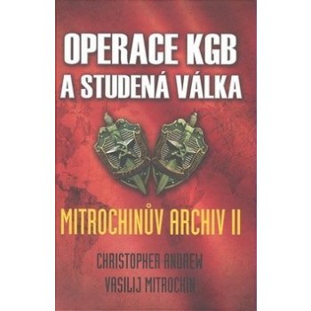 Operace KGB a studená válka Mitrochinův archiv II - Leda - Andrew Christopher