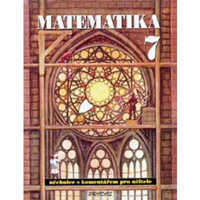 Matematika 7 - S komentářem pro učitele - Libor Lepík, Jan Slouka – Hledejceny.cz