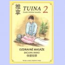 TUINA čínské léčebné masáže - díl 2. Doktor Wang Fuyin, Mgr. Vladimír Ando, Ph.D., Václav Luke