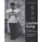 Lochan kung Čchi kung v čínské medicíně - Richard Fiereder – Hledejceny.cz