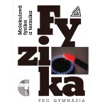 Fyzika pro gymnázia - Molekulová fyzika a termika - Bartuška Karel – Hledejceny.cz