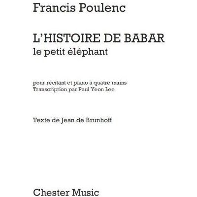 Francis Poulenc L’Histoire De Babar For Narrator & Piano Duet One Piano 4 Hands noty na čtyřruční klavír – Hledejceny.cz