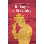 Rukopis z Březinky - Dos Santos José Rodrigues – Hledejceny.cz